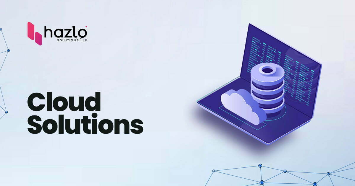 Cloud Solutions - Hazlo Solutions LLP
